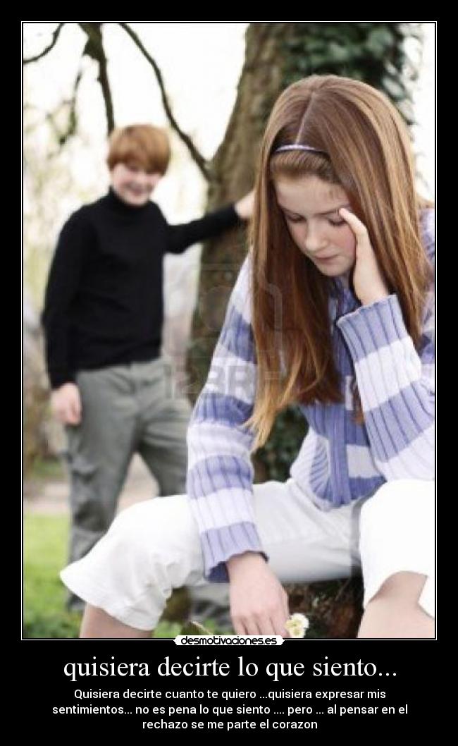 quisiera decirte lo que siento... - 