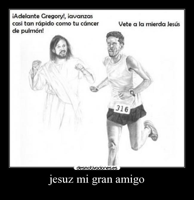 jesuz mi gran amigo -
