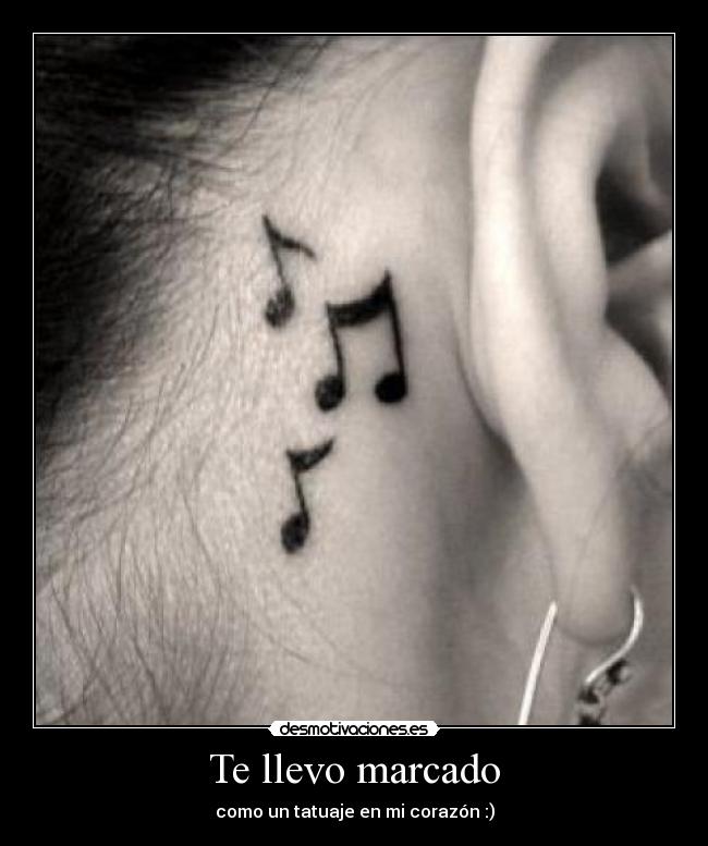 Te llevo marcado - como un tatuaje en mi corazón :)
