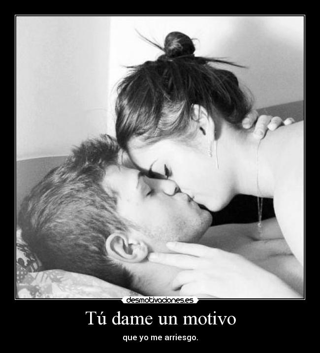 Tú dame un motivo - 