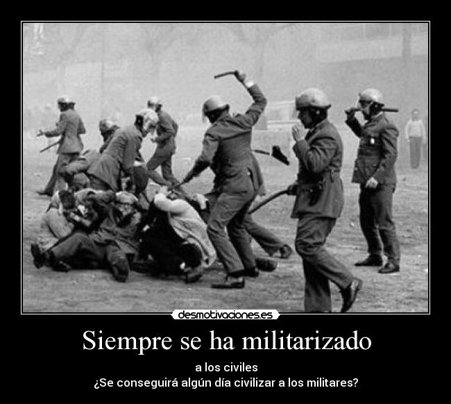 Siempre se ha militarizado - 