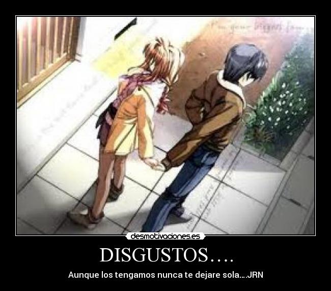 DISGUSTOS…. -