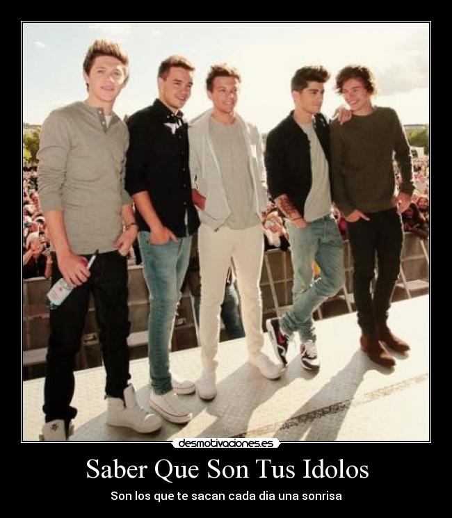 Saber Que Son Tus Idolos - Son los que te sacan cada dia una sonrisa