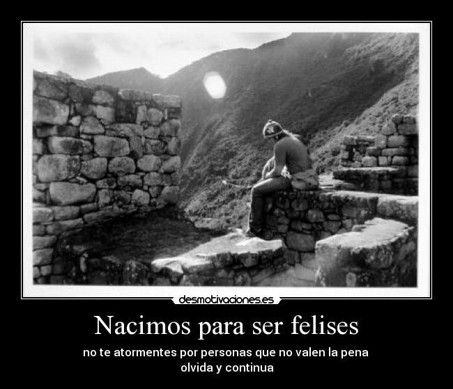 Nacimos para ser felises - 