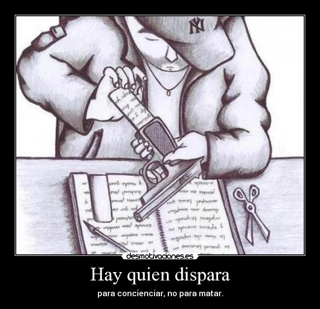 Hay quien dispara - para concienciar, no para matar.