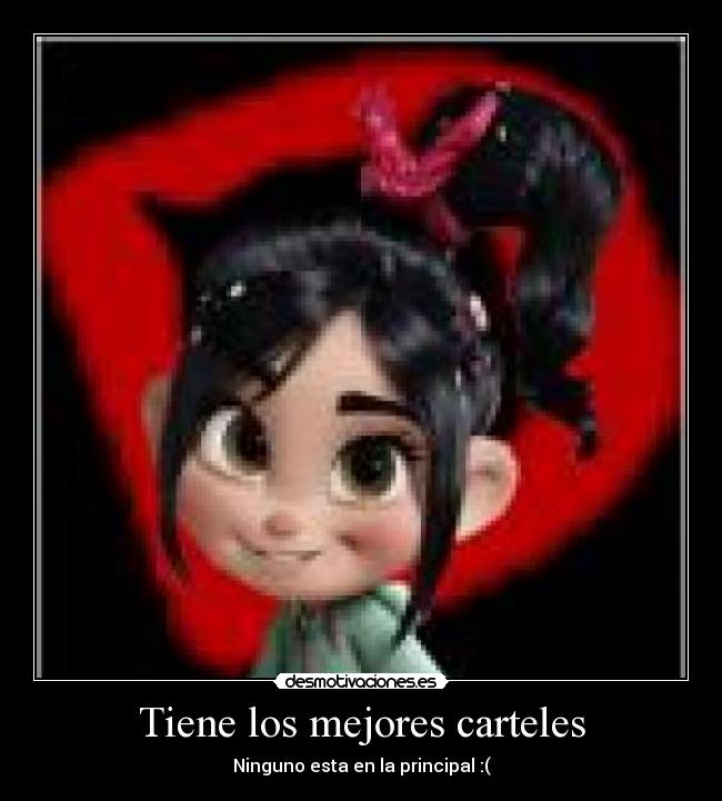 Tiene los mejores carteles - Ninguno esta en la principal :(