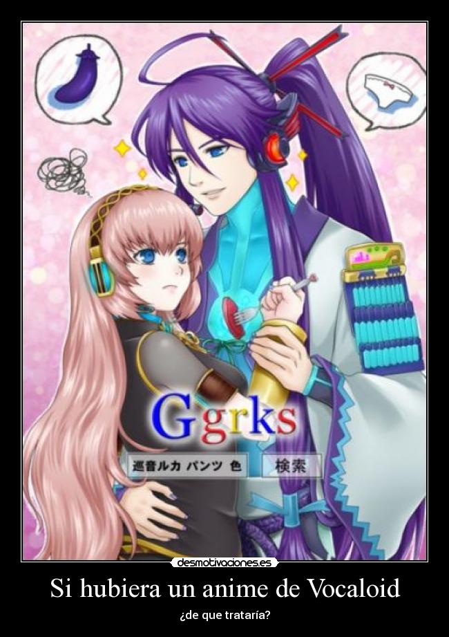 Si hubiera un anime de Vocaloid - ¿de que trataría?