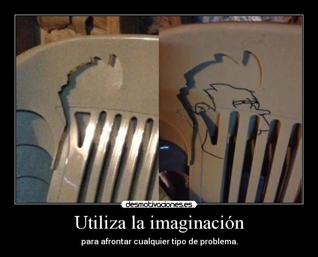 Utiliza la imaginación -