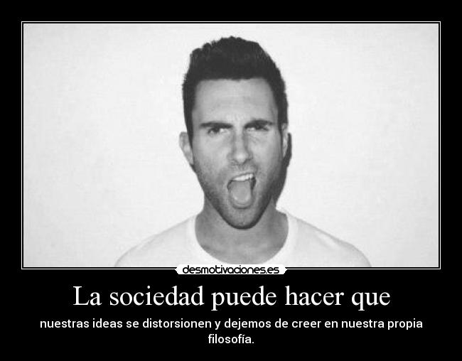 La sociedad puede hacer que - 