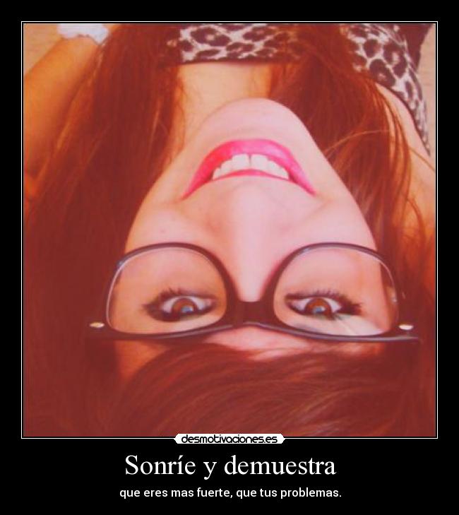 Sonríe y demuestra -