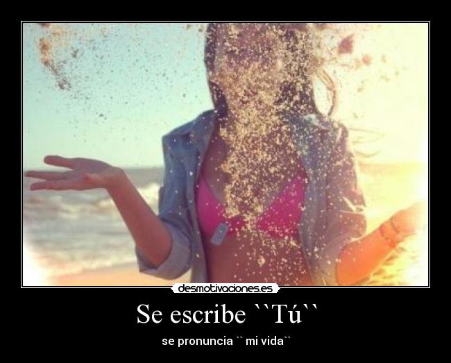 Se escribe ``Tú`` -