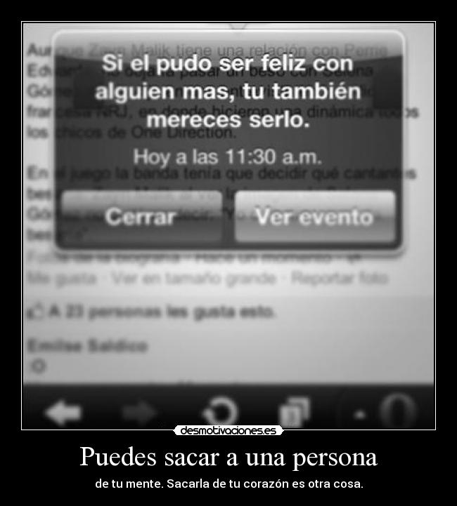 Puedes sacar a una persona - de tu mente. Sacarla de tu corazón es otra cosa.