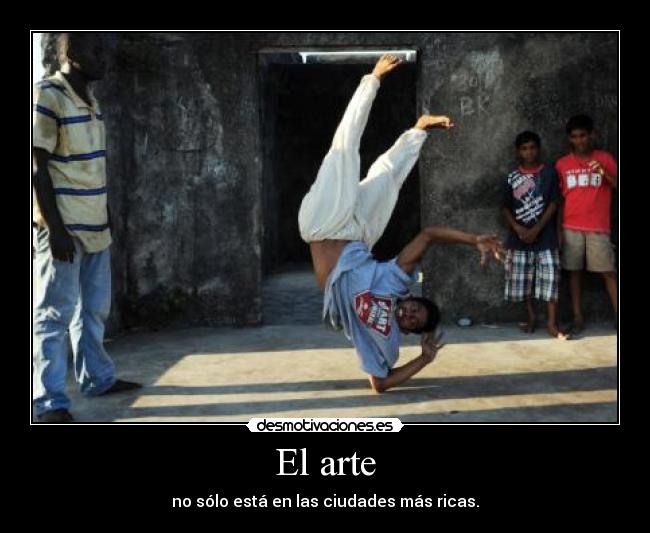 El arte - no sólo está en las ciudades más ricas.