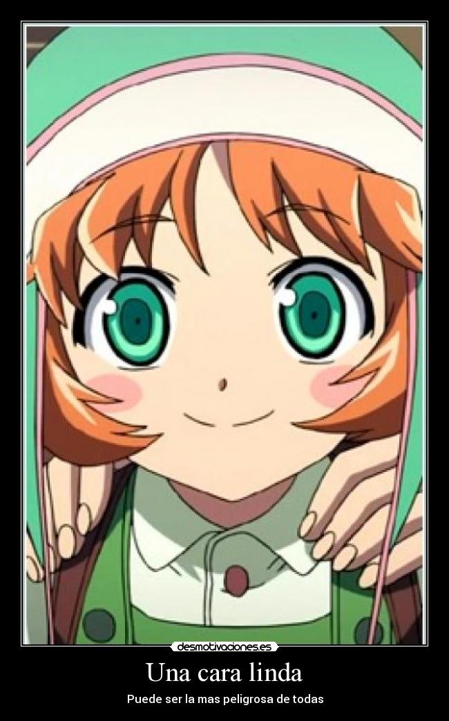 Una cara linda - Puede ser la mas peligrosa de todas