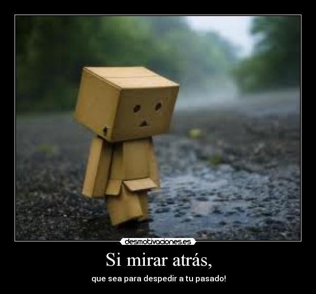 Si mirar atrás, - 