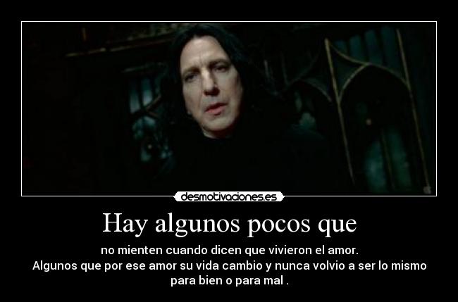 Hay algunos pocos que -