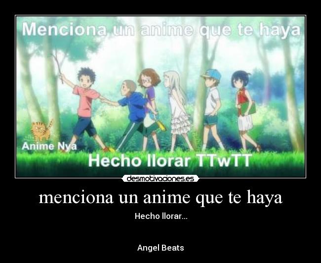 menciona un anime que te haya -