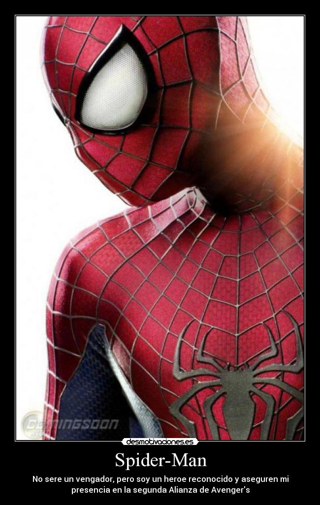 Spider-Man - No sere un vengador, pero soy un heroe reconocido y aseguren mi
presencia en la segunda Alianza de Avengers