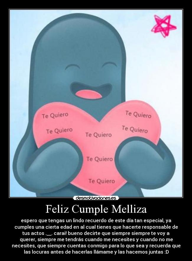 carteles melliza quiero feliz cumple prechiocha desmotivaciones