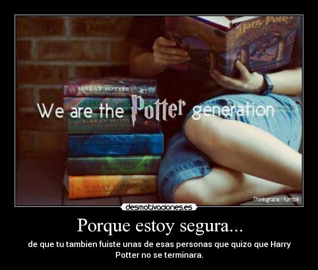 Porque estoy segura... -