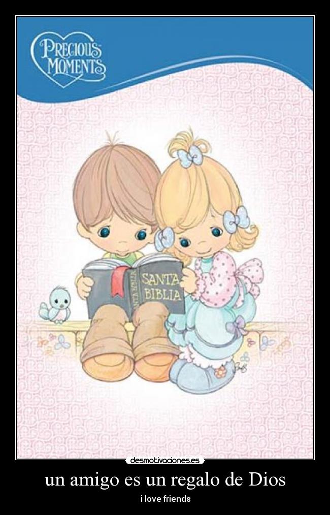 un amigo es un regalo de Dios -