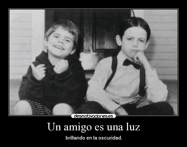 Un amigo es una luz - 