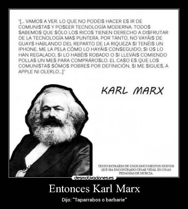 Entonces Karl Marx - Dijo: Taparrabos o barbarie