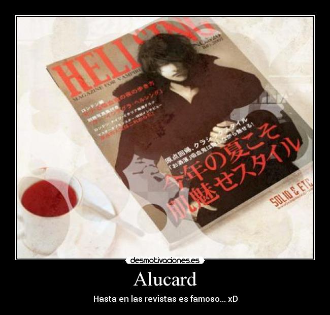 Alucard - Hasta en las revistas es famoso... xD
