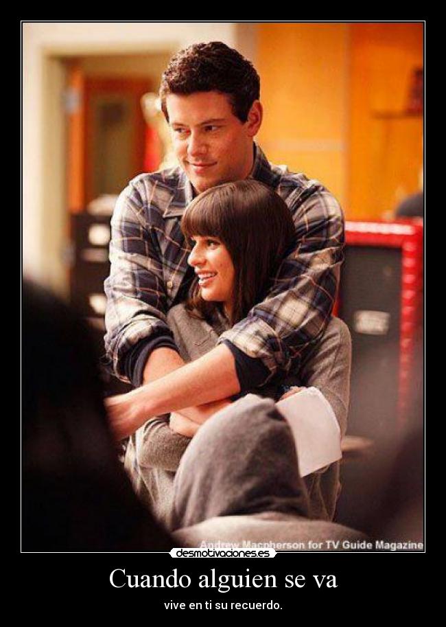 Cuando alguien se va - vive en ti su recuerdo.