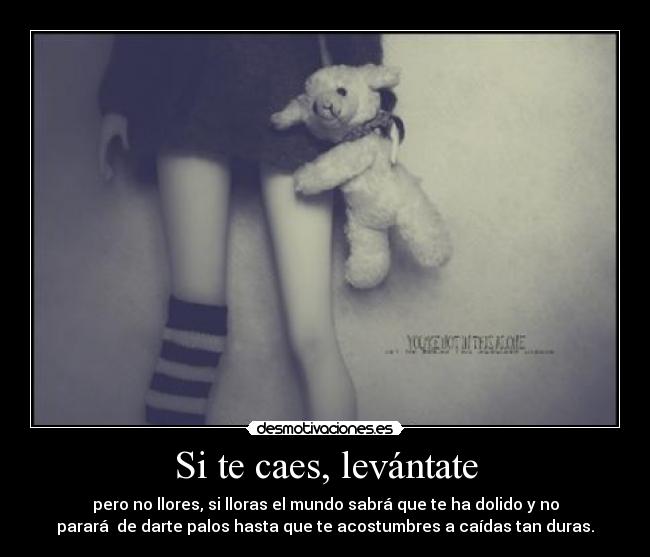 Si te caes, levántate -