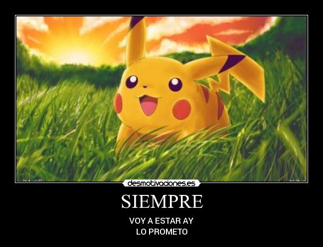 SIEMPRE - VOY A ESTAR AY
LO PROMETO