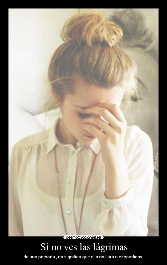 Si no ves las lágrimas -