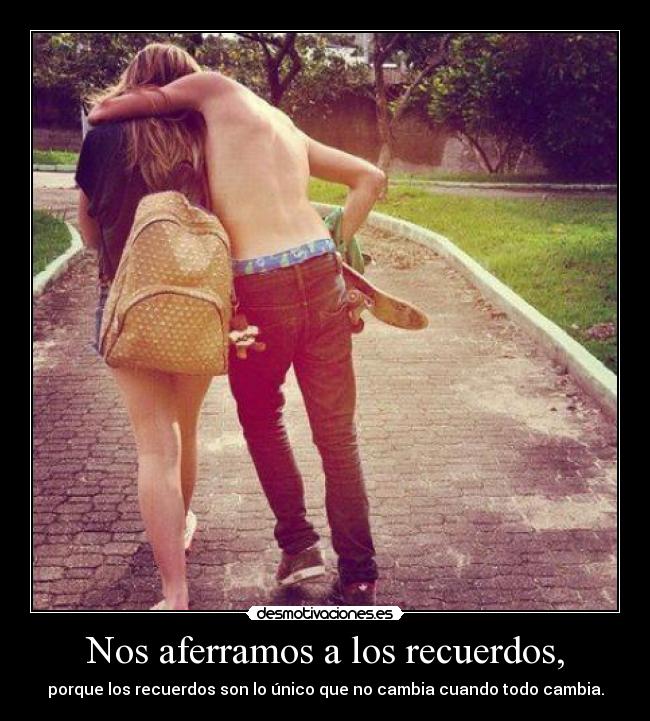 carteles recuerdos quiero princiiiii echo menos recuerdos que nunca voy olvidar lalelilolu desmotivaciones