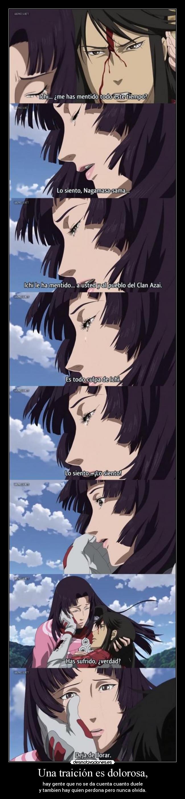 Una traición es dolorosa, - hay gente que no se da cuenta cuanto duele
y tambien hay quien perdona pero nunca olvida.