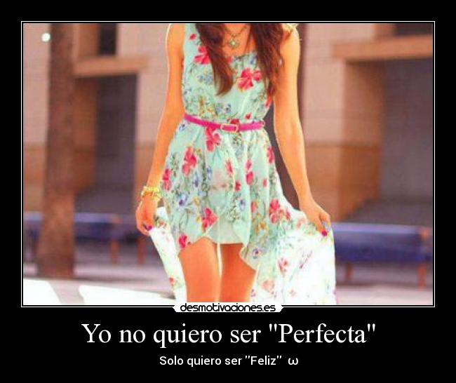 Yo no quiero ser Perfecta - 