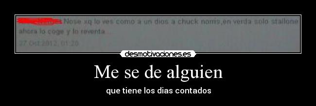 Me se de alguien - que tiene los dias contados