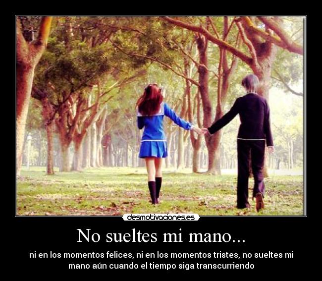 No sueltes mi mano... -