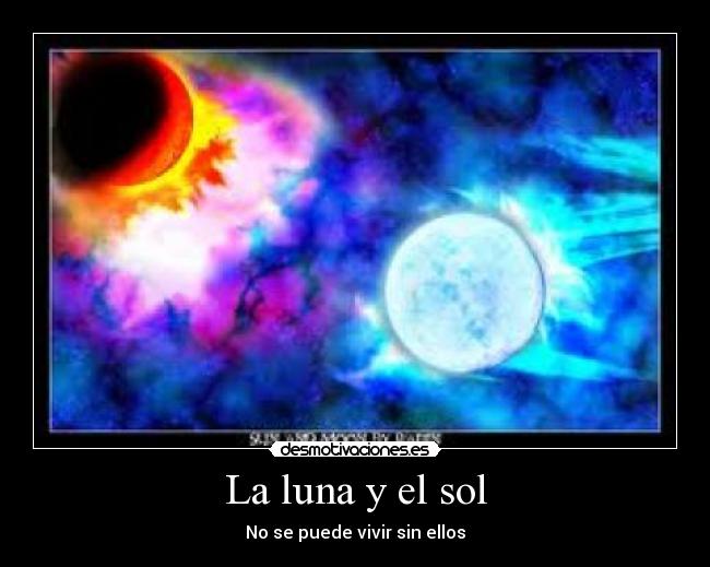 La luna y el sol -