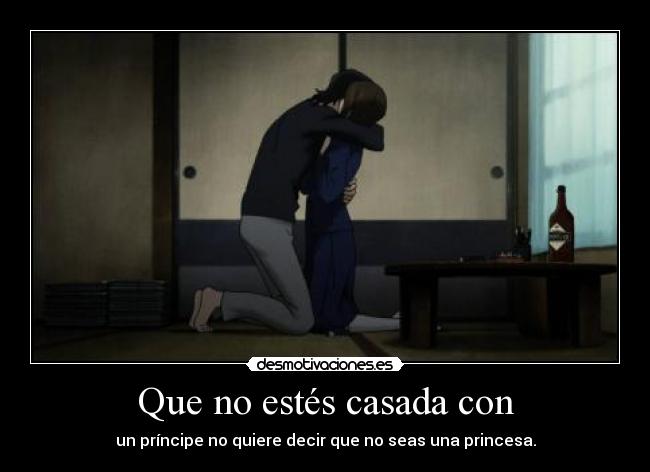 Que no estés casada con -