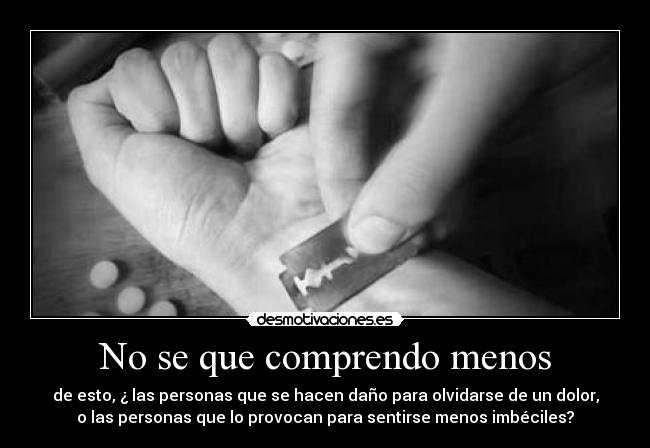 No se que comprendo menos -