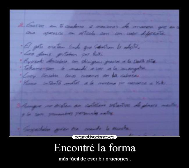 Encontré la forma - más fácil de escribir oraciones .
