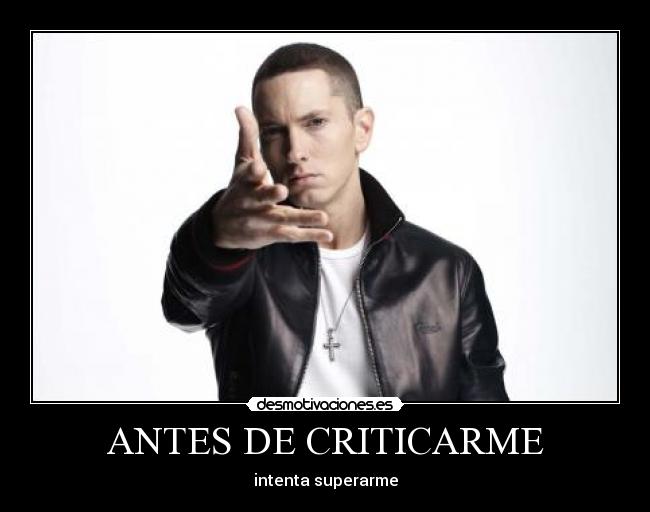 ANTES DE CRITICARME -