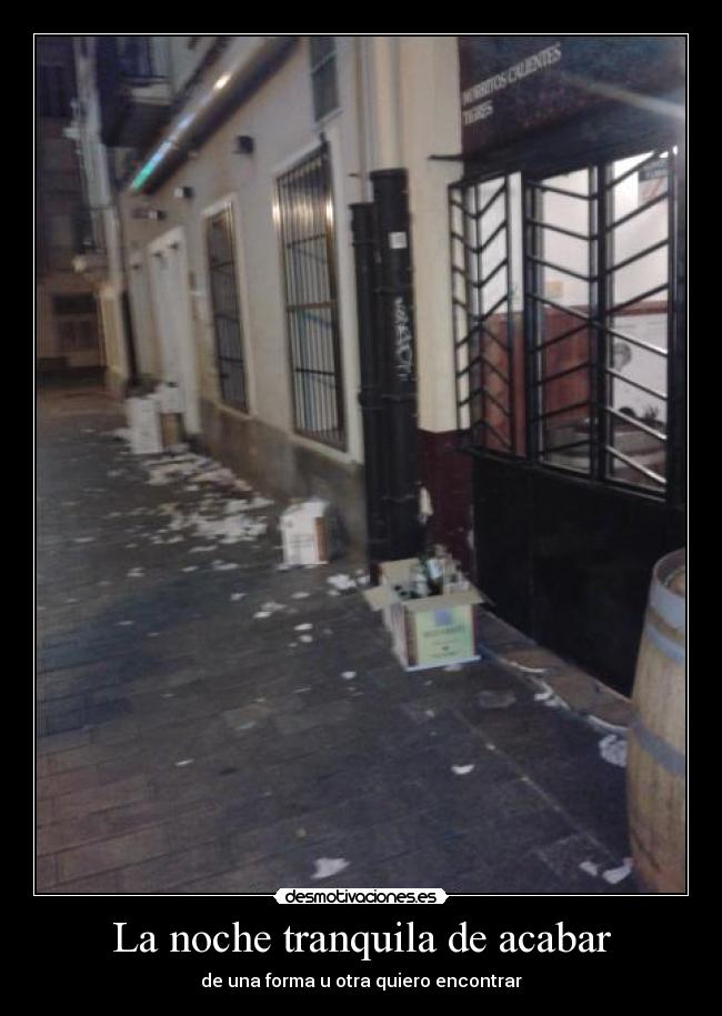 La noche tranquila de acabar - 