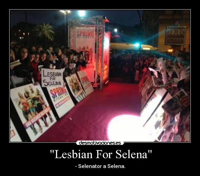 Lesbian For Selena - - Selenator a Selena.
