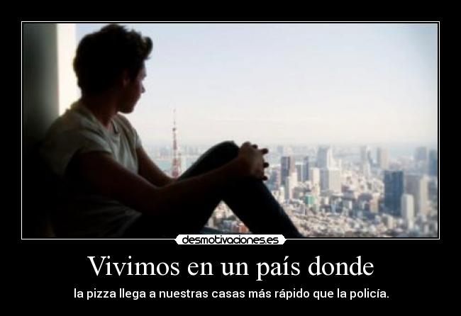 Vivimos en un país donde - 