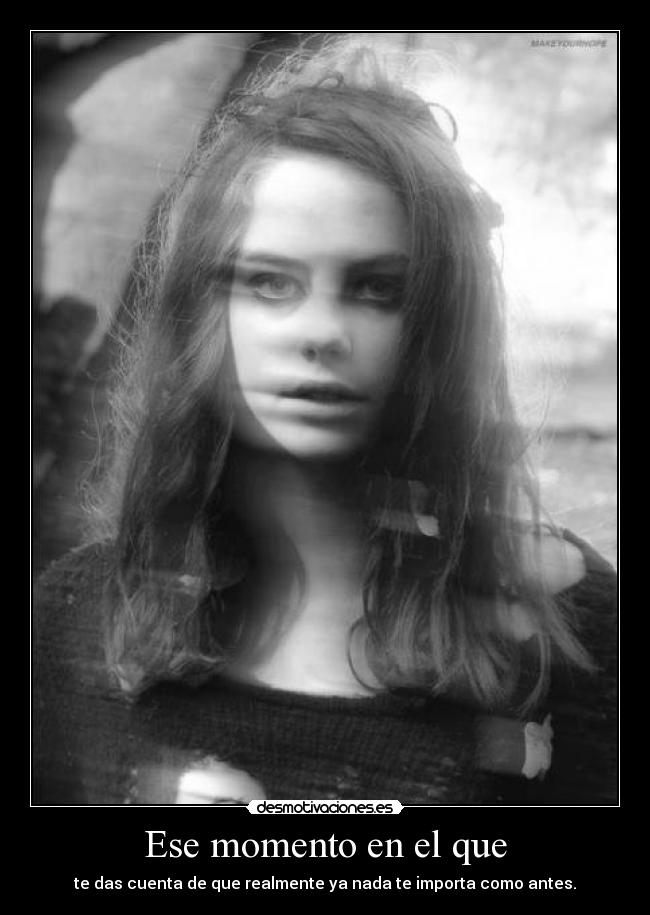 Ese momento en el que -