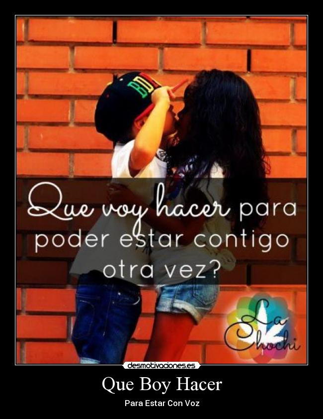 Que Boy Hacer - 