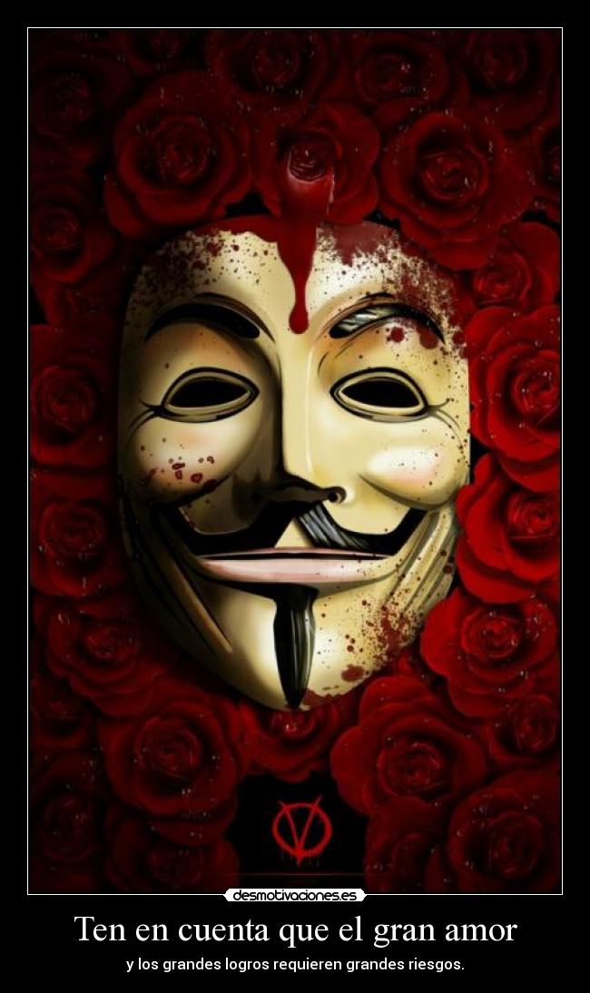 Ten en cuenta que el gran amor - y los grandes logros requieren grandes riesgos.