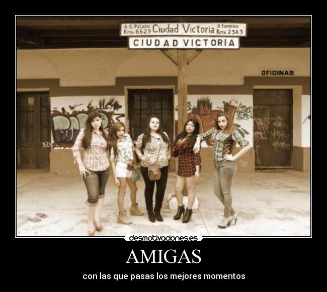 AMIGAS - con las que pasas los mejores momentos