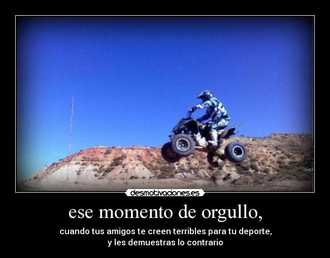 ese momento de orgullo, - 